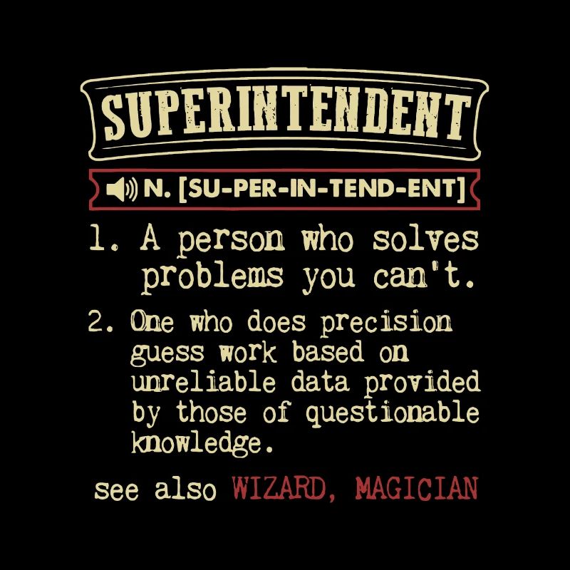 Superintendent Funny Dictionary Definition