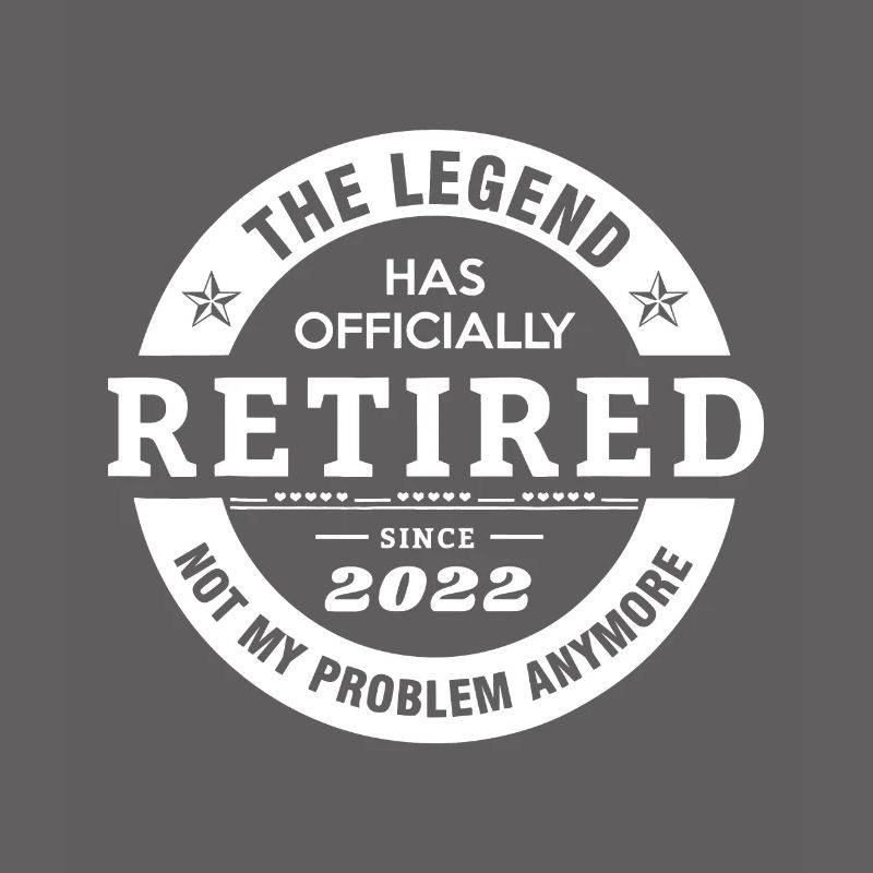 Legend Has Officially Retired 2022 Not My Problem