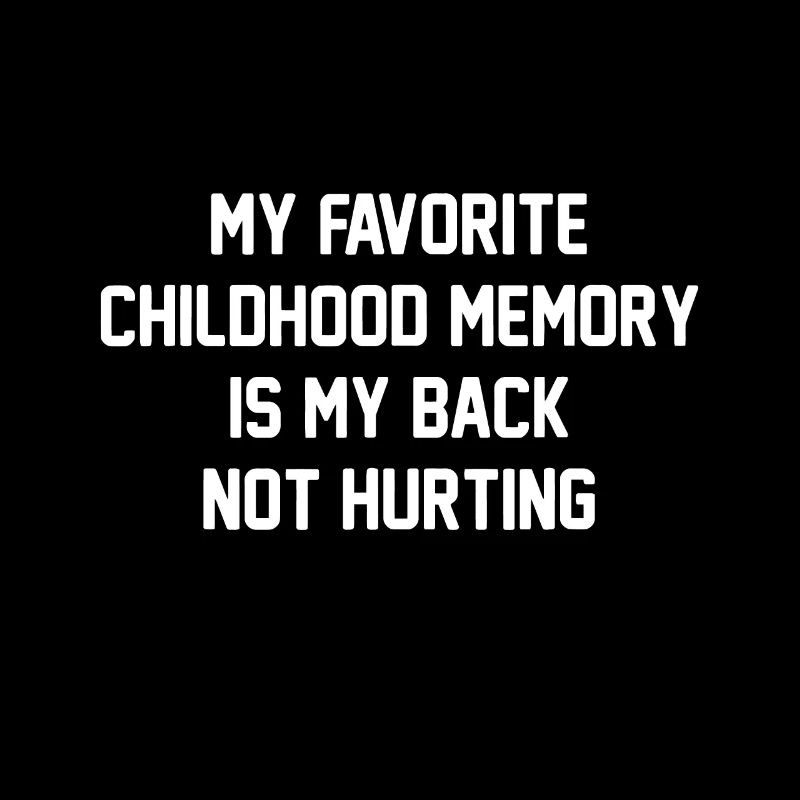 Mon meilleur souvenir d’enfance, c’est mon dos