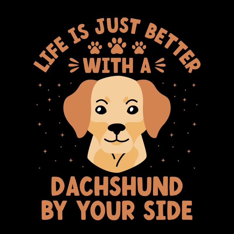 Das Leben ist einfach besser mit einem Dackel an Ihrer Seite