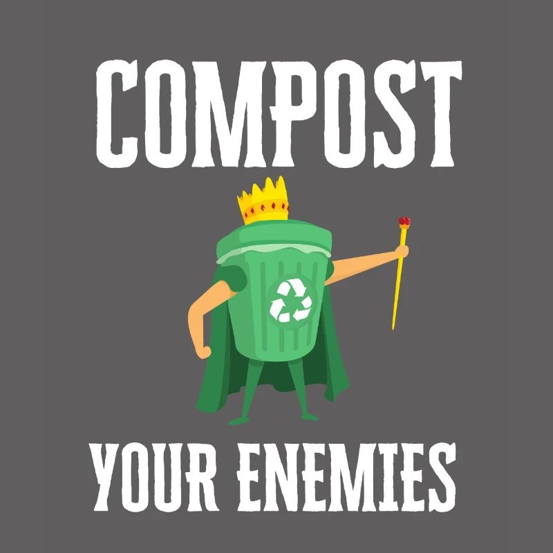 Compost Your Enemies