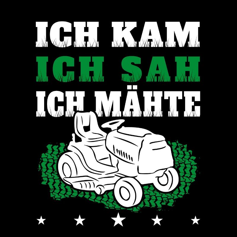 Ich kam ich sah ich mähte Rasentraktor Rasen mähen