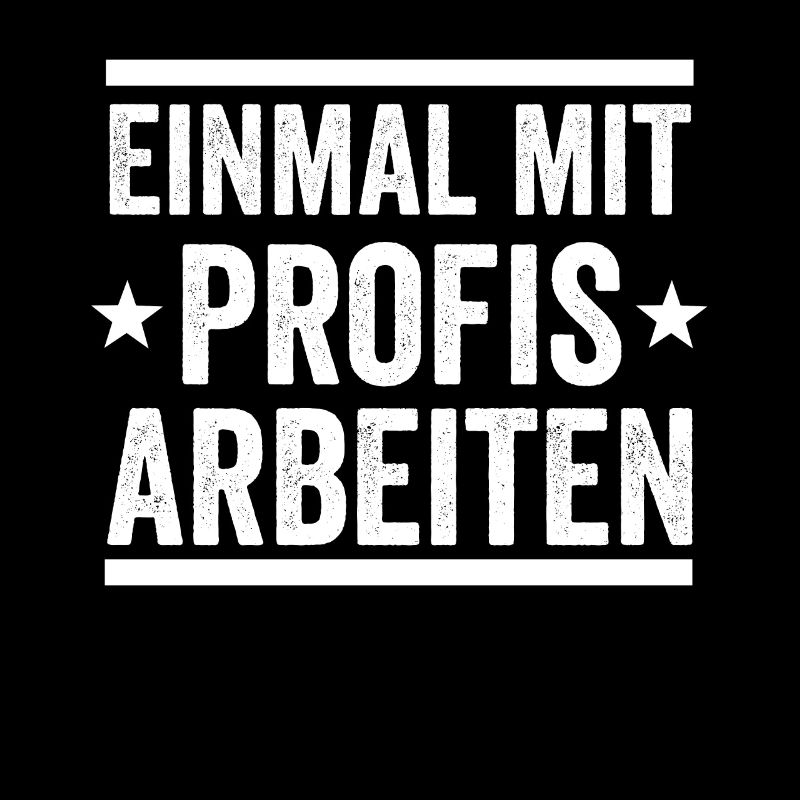 Einmal mit Profis arbeiten Arbeiter Teamleiter