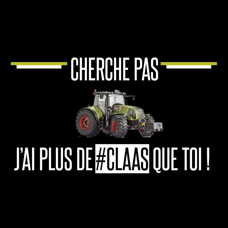 Cherche pas j'ai plus de claas que toi !