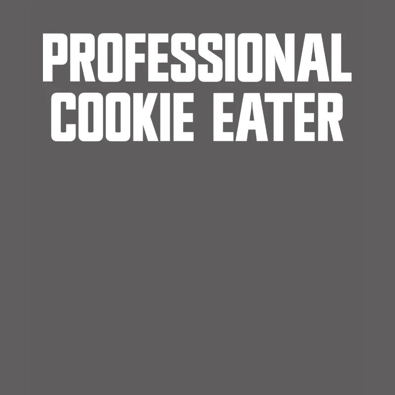 Professional cookie eater