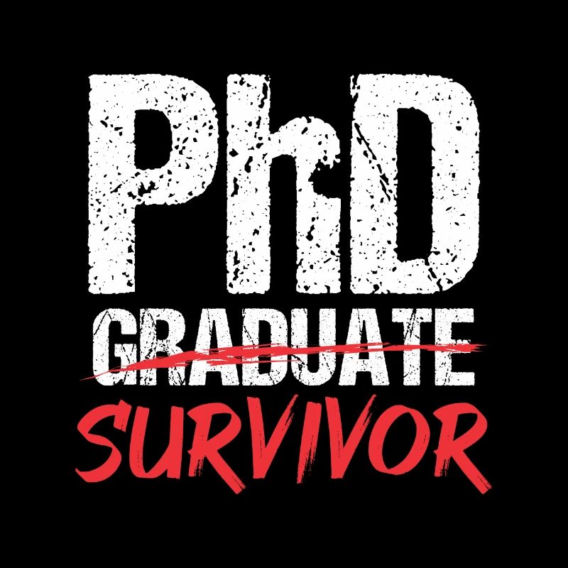PhD Graduate Survivor ph.d Doktor Promotion Dr