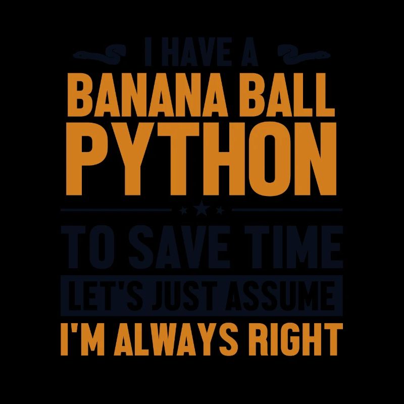 Banana Ball Python Supposons que j’ai raison Banane
