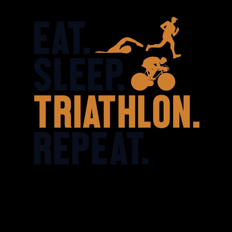 Eat Sleep Triathlon Repeat Triathlet Training