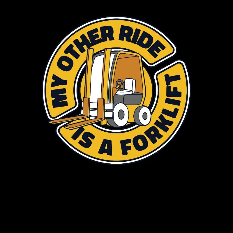 My Other Ride Is A Forklift Teleskoplader