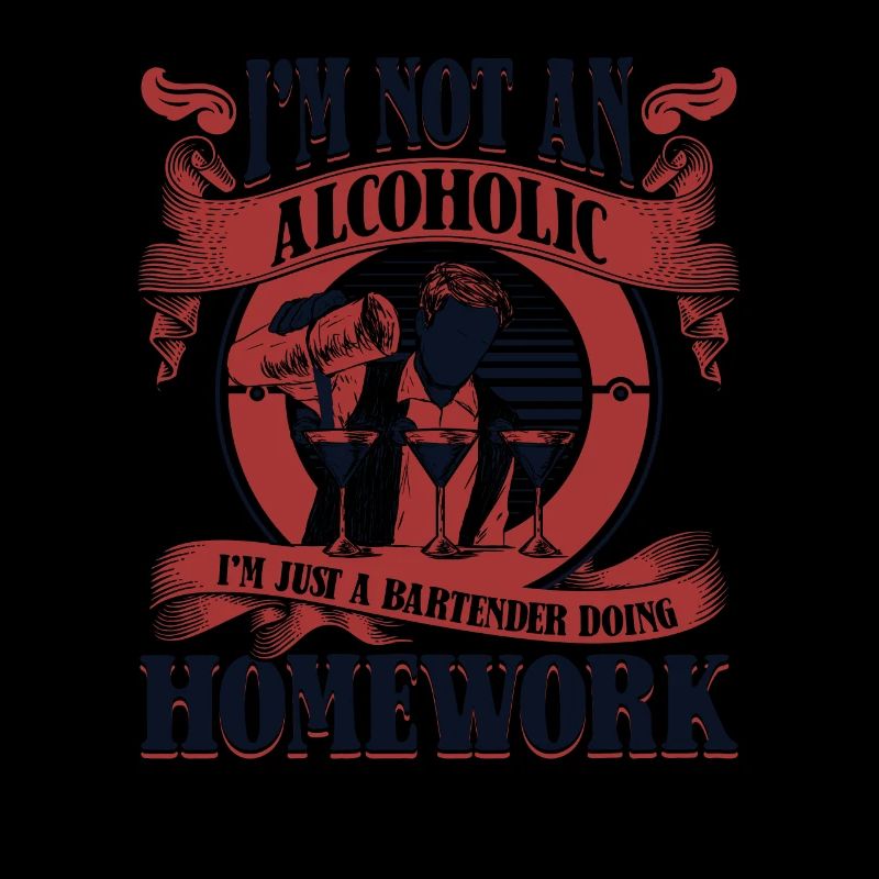 Not An Alcoholic Just A Bartender Doing Homework