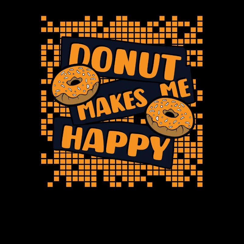Donut Makes Me Happy Doughnut Maker Glazed Lover