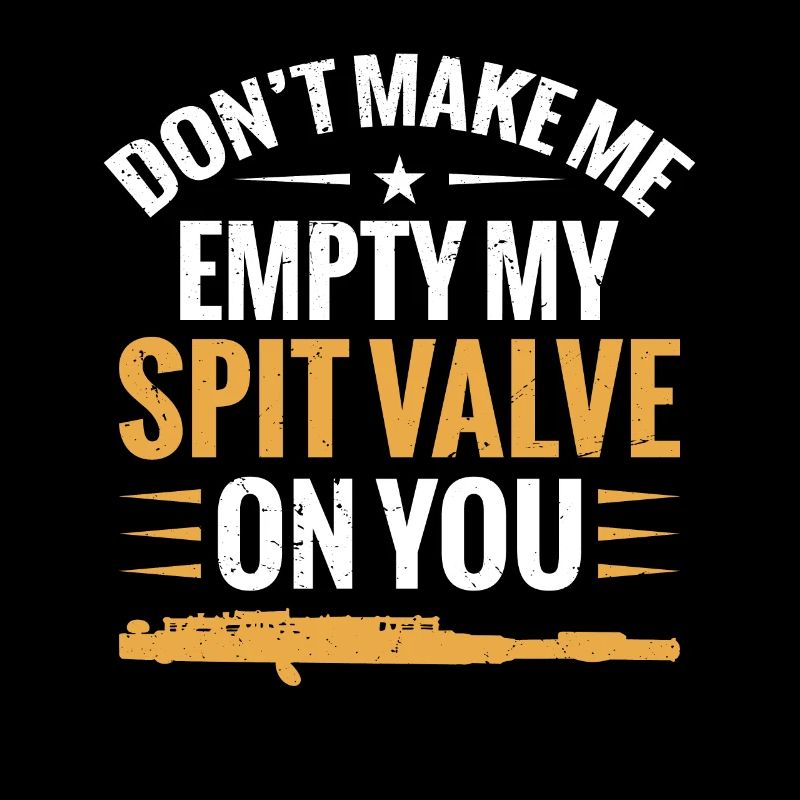Piccolos Don't Make Me Empty My Spit Valve On You
