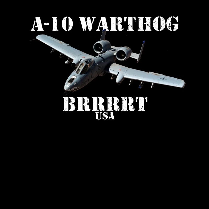 A-10 Warthog Military A10 Thunderbird Brrrrrt