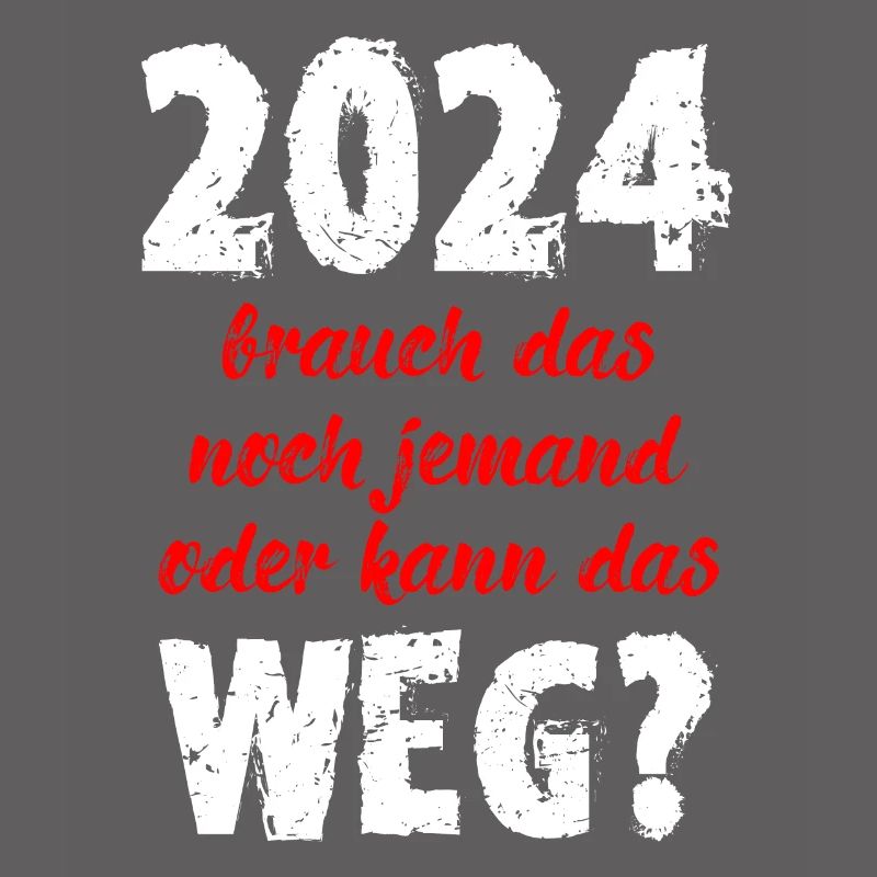 2024 Brauch Das Noch Jemand Oder Kann Das Weg Fun