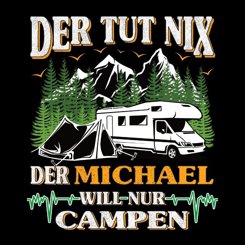 Camper Michael der tut nix der will nur campen