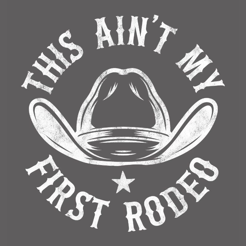 This Aint my First Rodeo