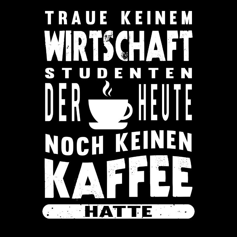 Wirtschaft Student Kaffee BWL Studenten VWL