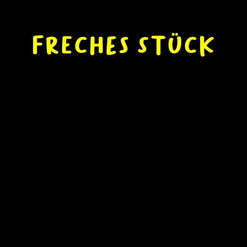 Freches Stück