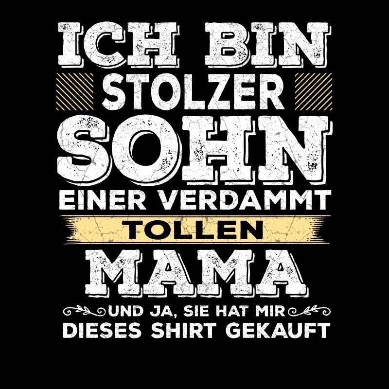 Stolzer Sohn einer verdammt tollen Mama