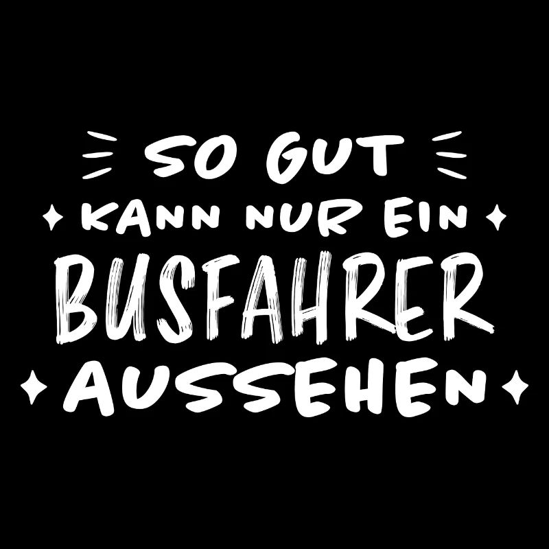Busfahrer Beruf Lustiger Spruch Busfahrer Geschenk