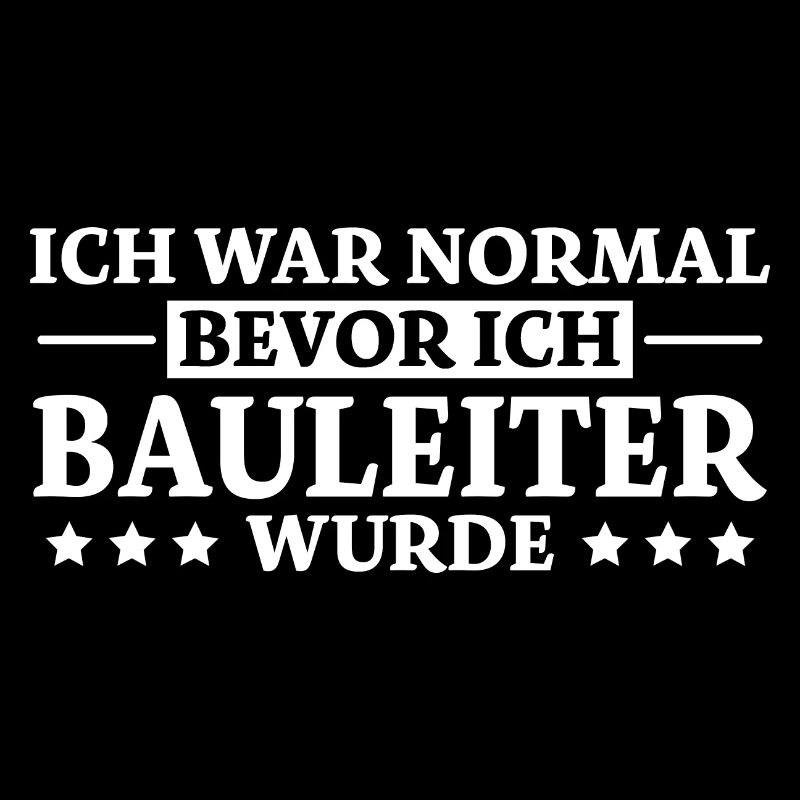 Bauleiter Spruch Baustelle Fun Bauleiter Geschenk