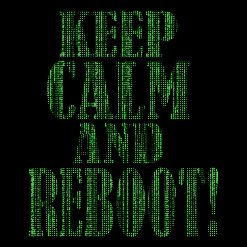 Keep Calm and REBOOT - IT Admin Administrator EDV