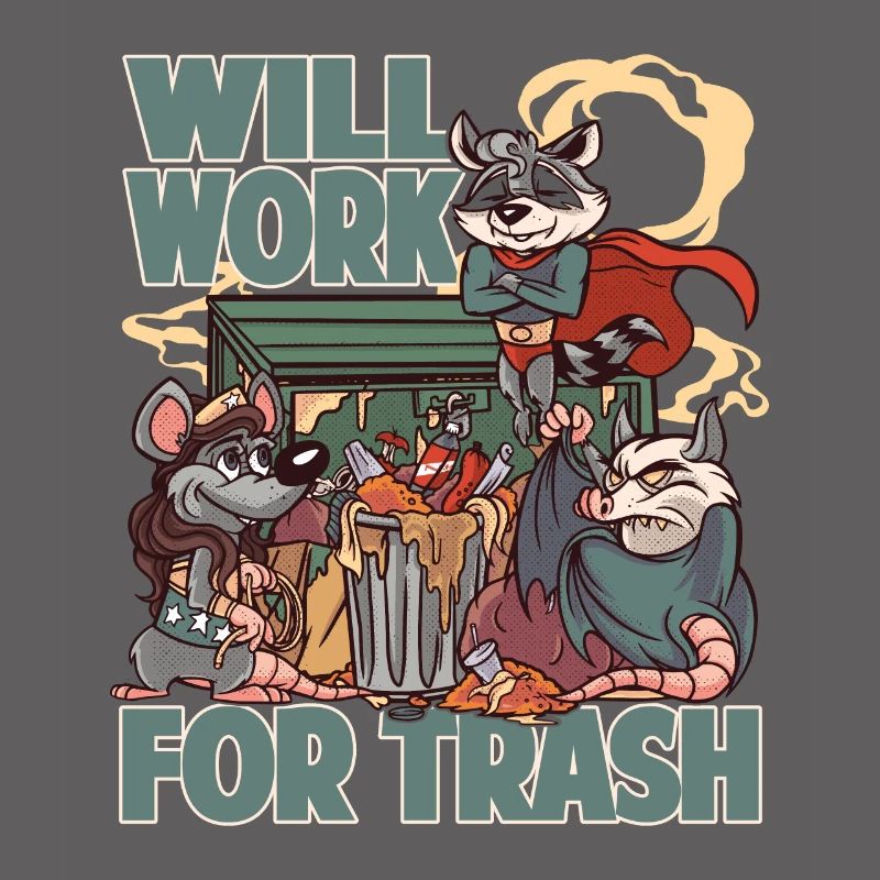 Will Work For Trash - Opossum - Superheroes