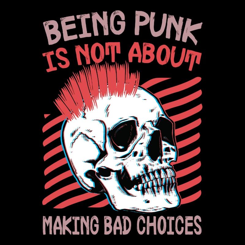 Being Punk Is Not About Making Bad Choices - Gothi