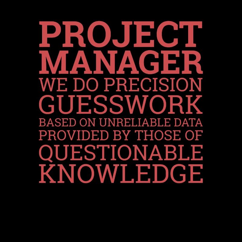 « Project Manager Guesswork » | « Project Manager »