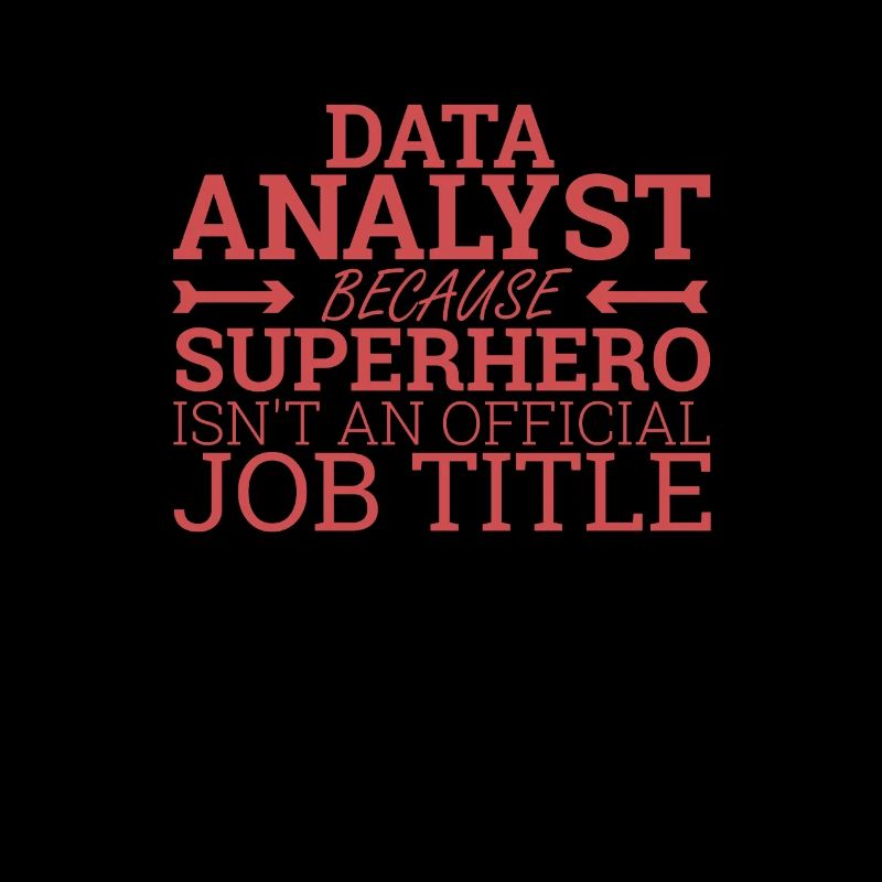 "Data Analyst Superhero | Data Scientist"