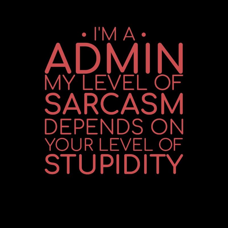 "Admin Sarcasm | Admin"