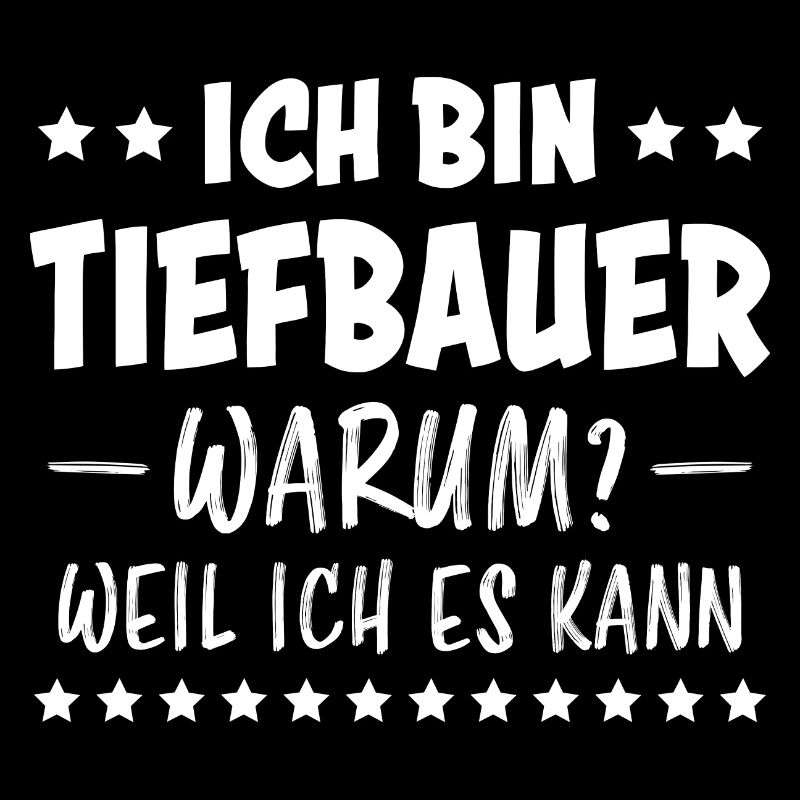Tiefbauer Beruf Lustiger Spruch Tiefbauer Geschenk