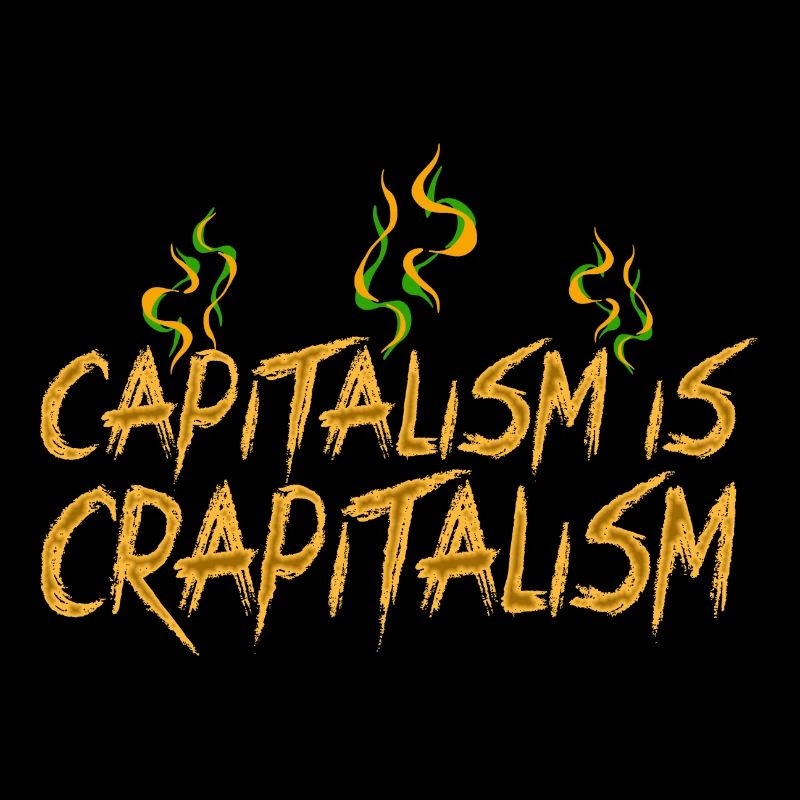 Le capitalisme, c’est du crapitalisme