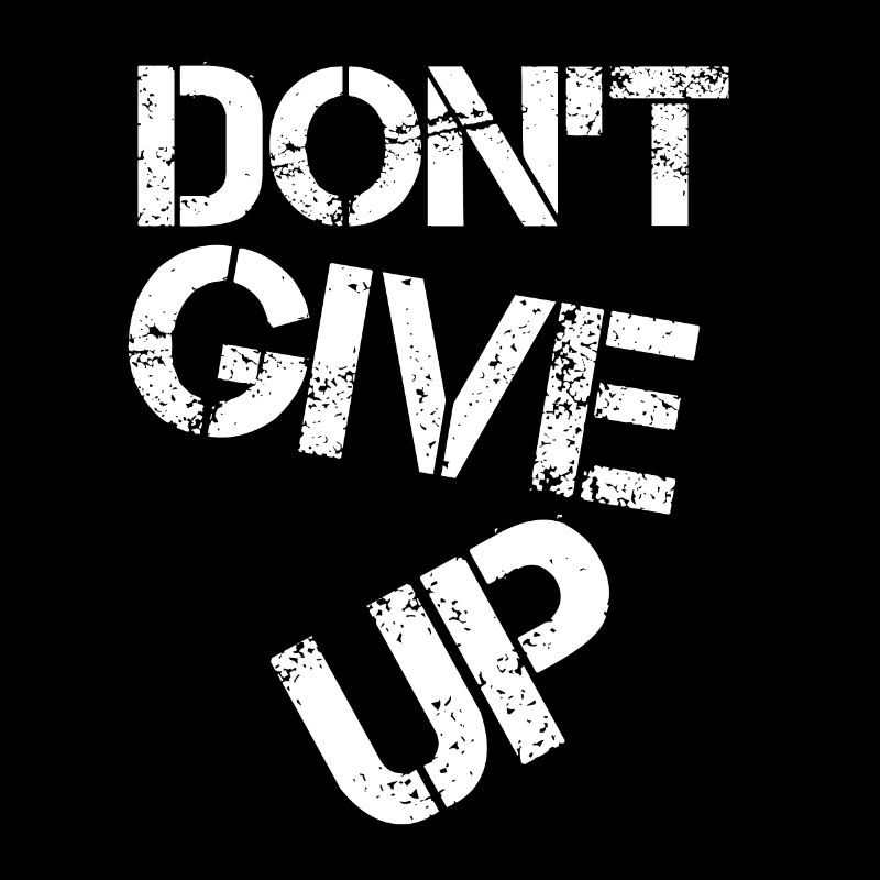 Don't Give Up