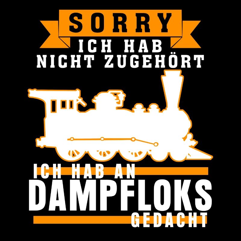 Dampflok Spruch Eisenbahn Dampfloks