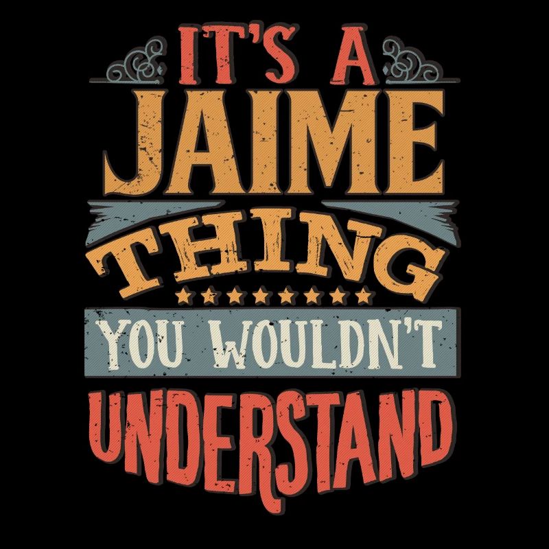 C’est une chose jaime que vous ne comprendriez pas - Jaime