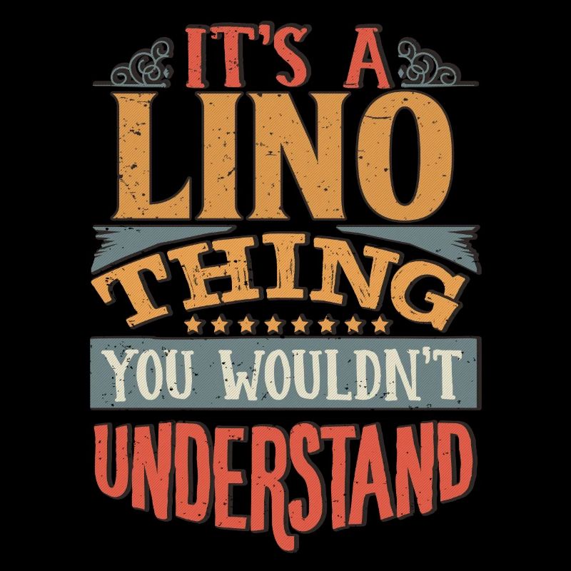 C’est une chose lino que vous ne comprendriez pas - Lino