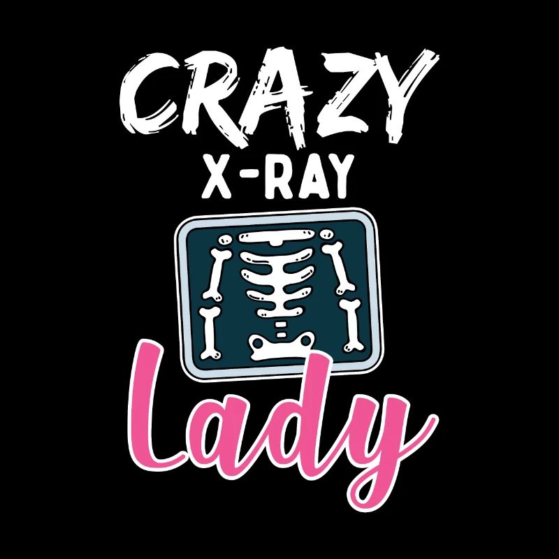 Radiology Crazy X Ray Lady Rad Tech
