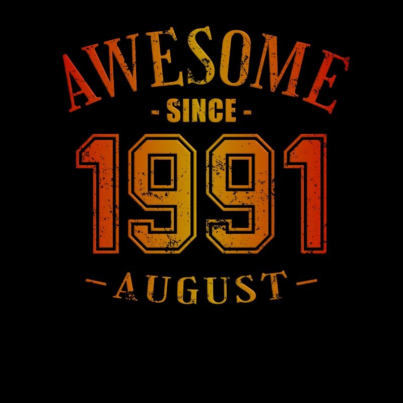 August 1991 - Geburtstag im August Awesome