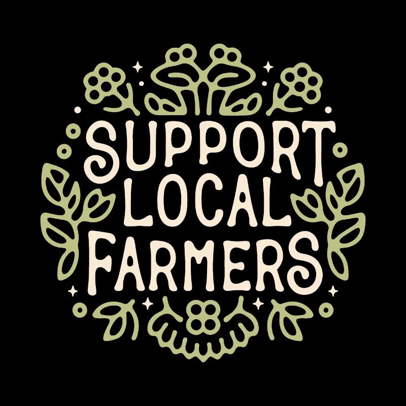 Support local farmers