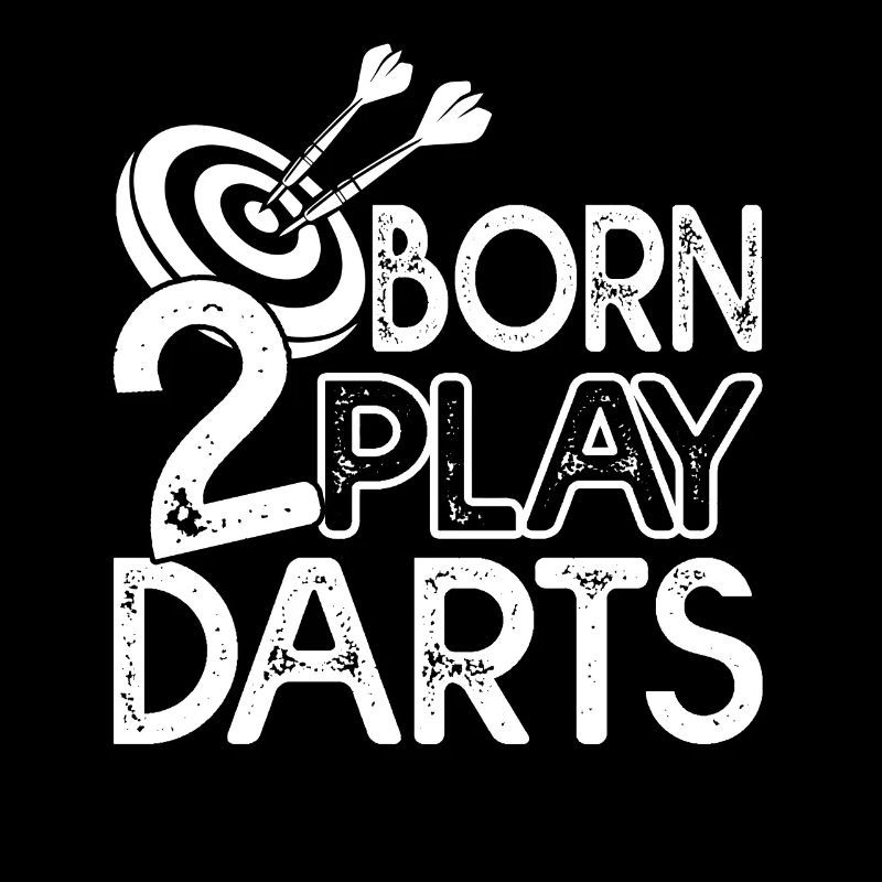 Darts Born To Play Darts
