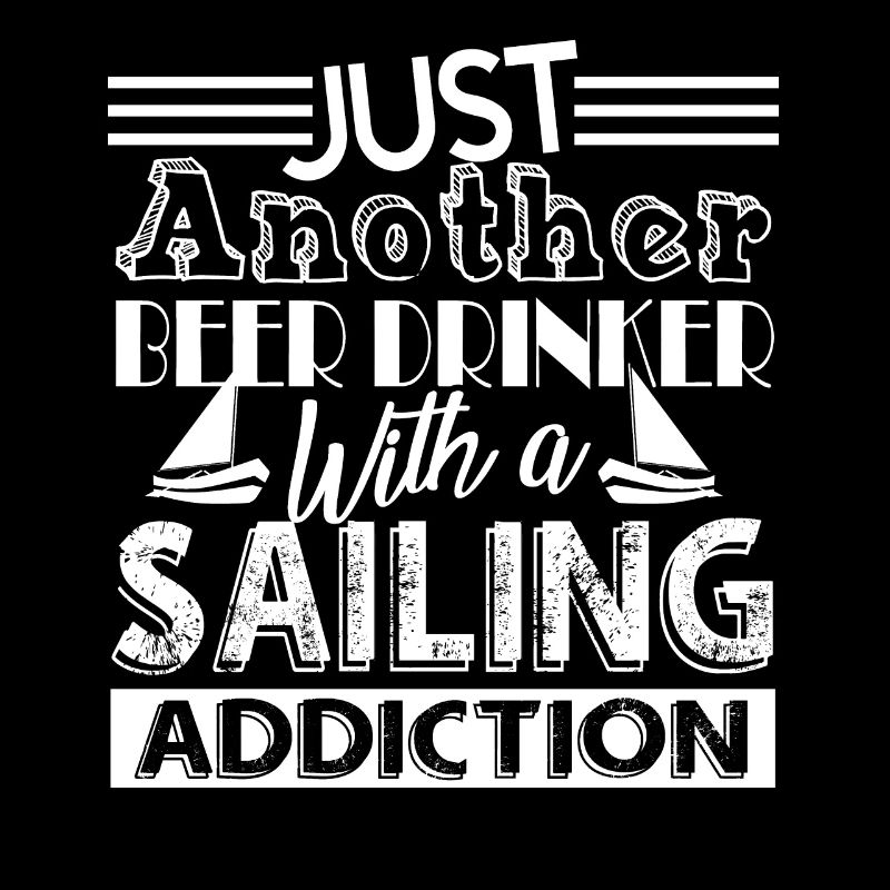 Sailing Beer Drinker With Sailing Addiction