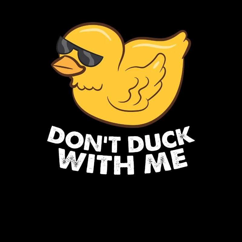 Don't Duck With Me Süße Ente Gummiente