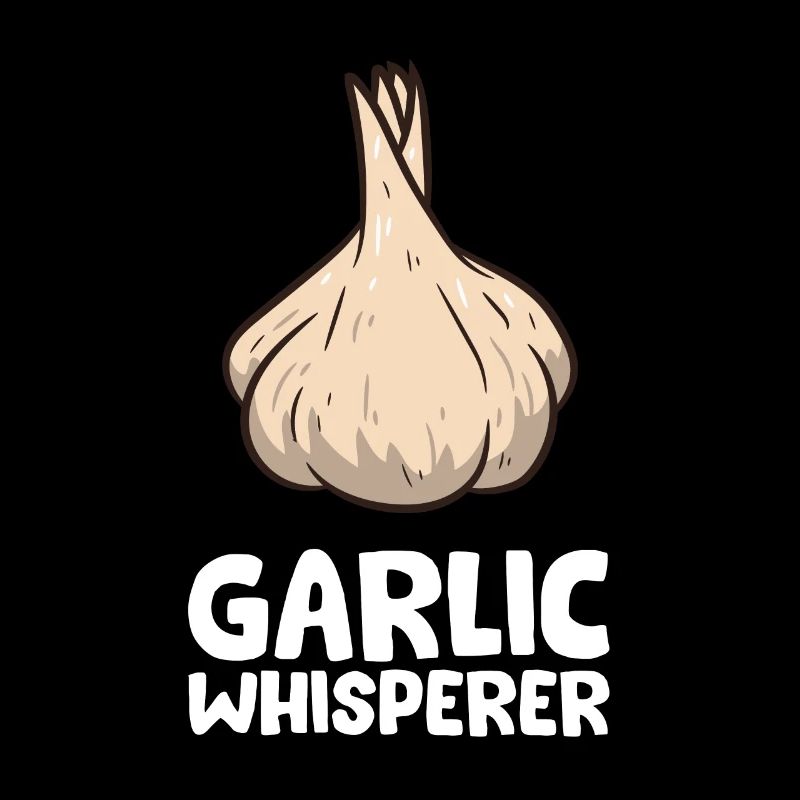 Funny Garlic Lover Garlic Whisperer