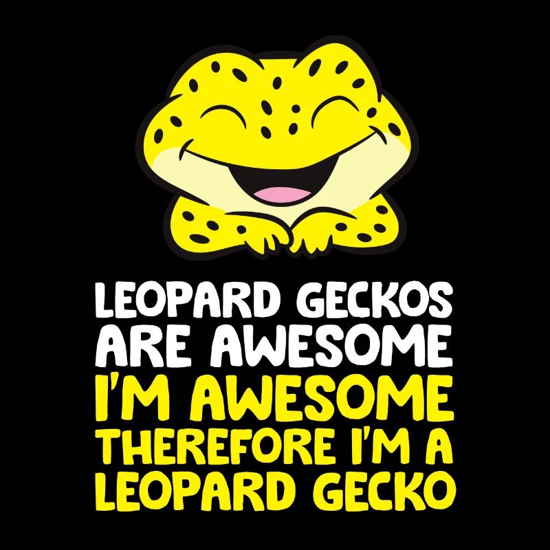 Leopardgeckos sind genial Ich bin genial Ich bin