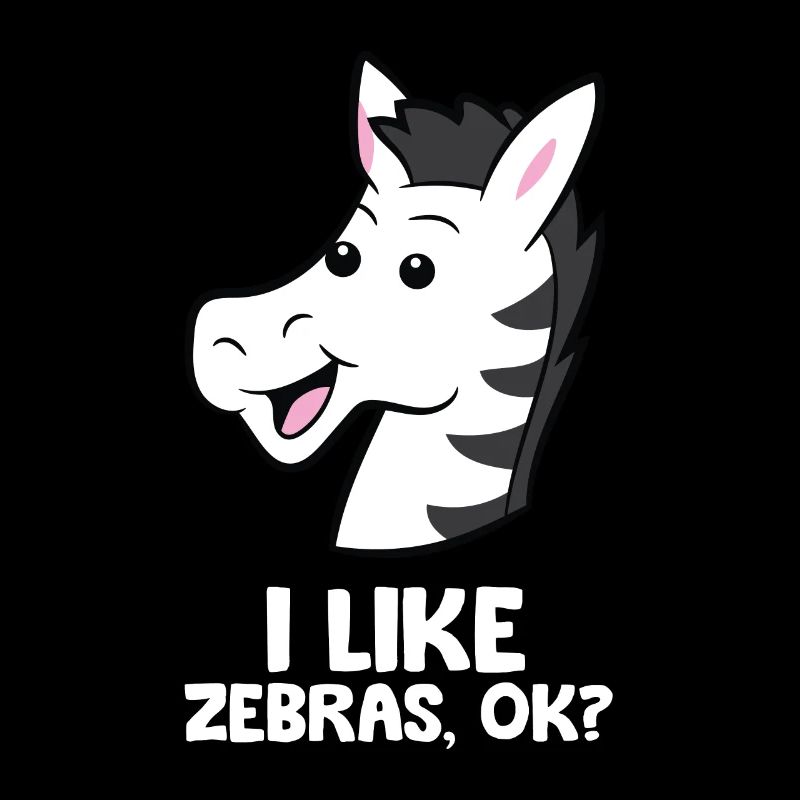 I Like Zebras Ok? Funny Zebra Lover