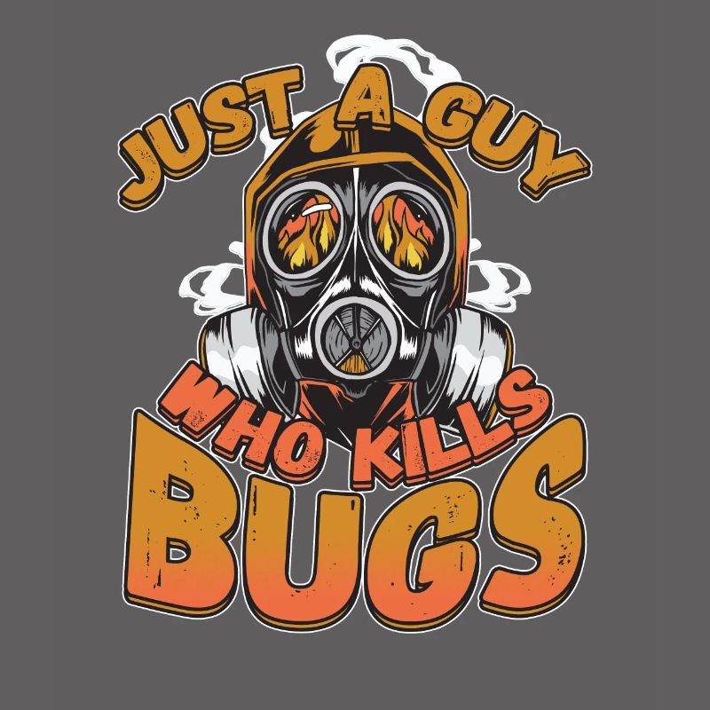 Just A Guy Who Kills Bugs Pest Control