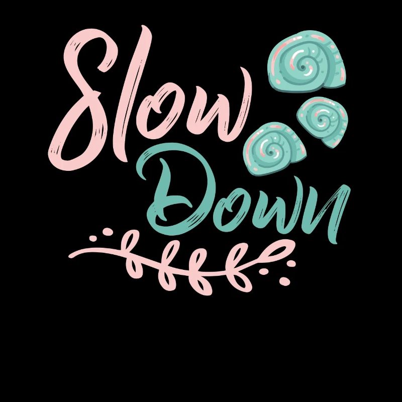 Slow Down