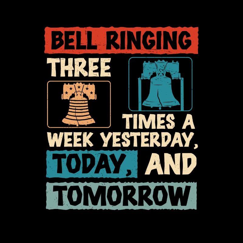 Funny Bell Ringing Hobby Three Times A Week For