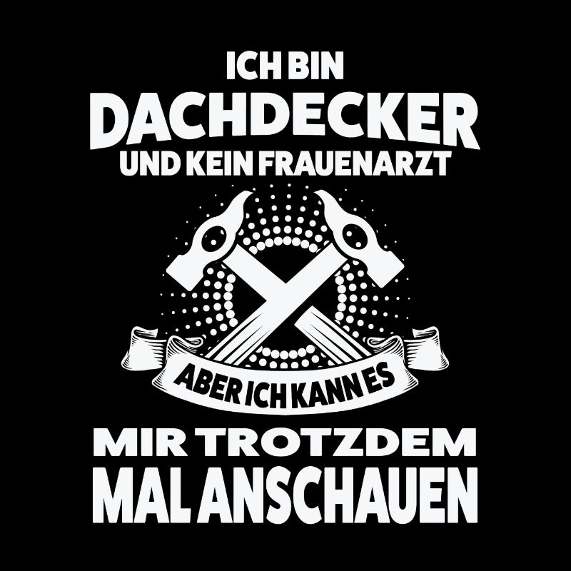 Dachdecker Beruf Dachdecken Geschenk